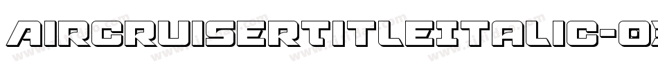 AircruiserTitleItalic-03rP字体转换