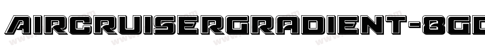 AircruiserGradient-8Gdg字体转换