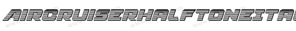 AircruiserHalftoneItalic-Mg9J字体转换