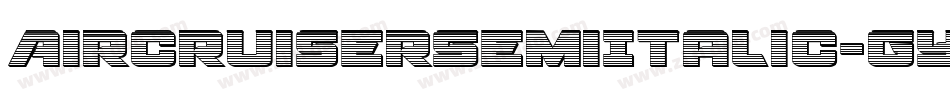AircruiserSemiItalic-gYM4字体转换