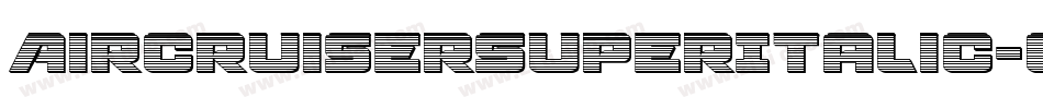 AircruiserSuperItalic-omP4字体转换