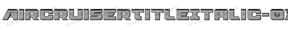AircruiserTitleItalic-03rP字体转换
