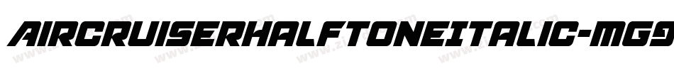 AircruiserHalftoneItalic-Mg9J字体转换