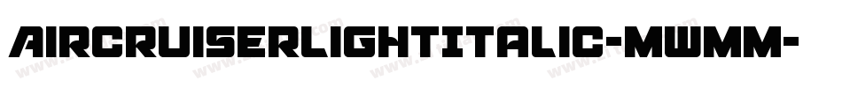 AircruiserLightItalic-mwmm字体转换