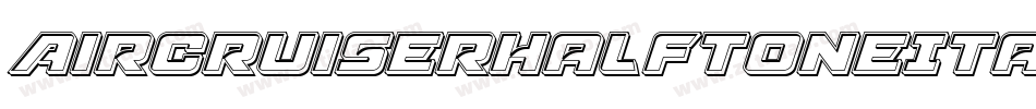 AircruiserHalftoneItalic-Mg9J字体转换