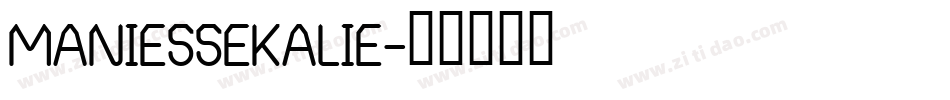 MANIESSEKALIE字体转换