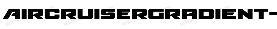 AircruiserGradient-8Gdg字体转换