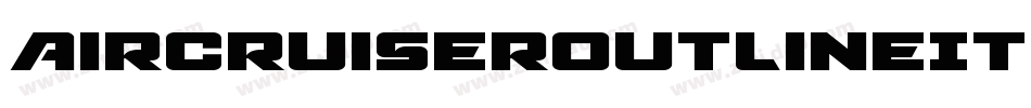 AircruiserOutlineItalic-P0Ad字体转换