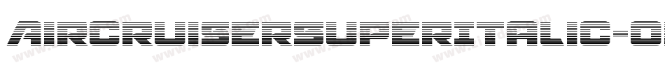 AircruiserSuperItalic-omP4字体转换
