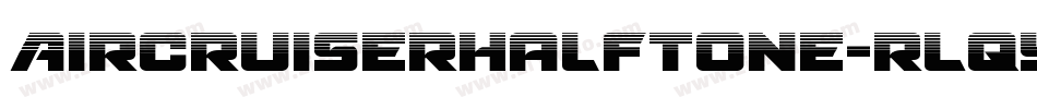 AircruiserHalftone-rLqy字体转换