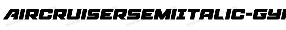 AircruiserSemiItalic-gYM4字体转换