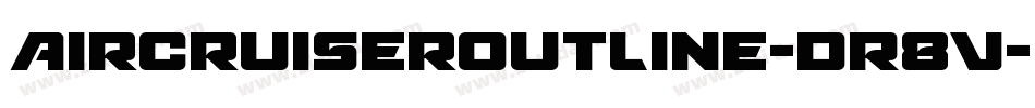 AircruiserOutline-dR8V字体转换