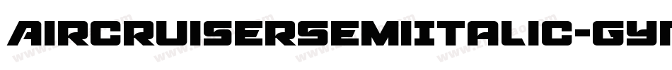 AircruiserSemiItalic-gYM4字体转换