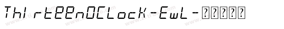 ThirteenOClock-Ewl字体转换