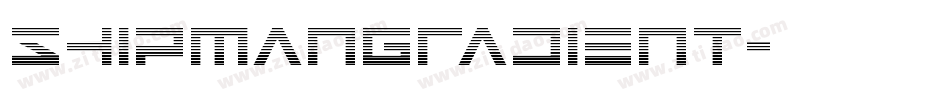 ShipmanGradient字体转换