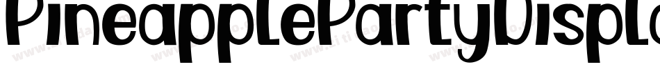PineapplePartyDisplayPersonalUse-1G9EL字体转换 PineapplePartyDisplayPersonalUse-1G9EL字体转换
