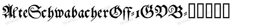 AlteSchwabacherOsf-1GVB字体转换