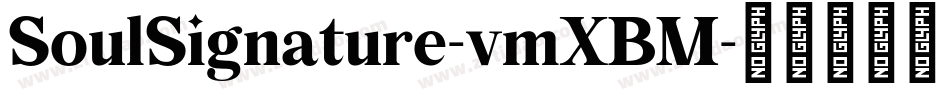 SoulSignature-vmXBM字体转换