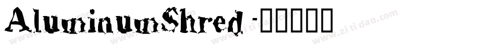 AluminumShred字体转换