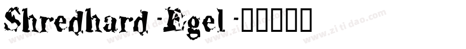 Shredhard-Egel字体转换
