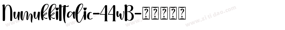 NumukkiItalic-44wB字体转换