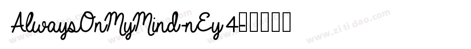 AlwaysOnMyMind-nEy4字体转换