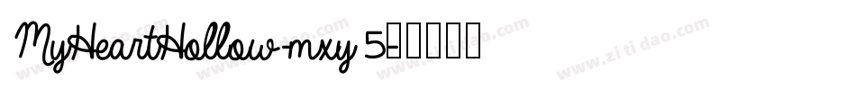 MyHeartHollow-mxy5字体转换