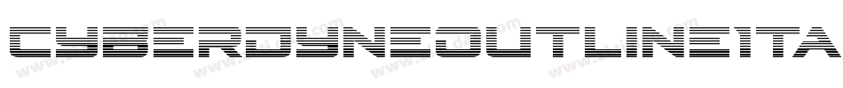 CyberdyneOutlineItalic-2aXd字体转换