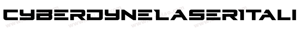 CyberdyneLaserItalic-r6Vy字体转换