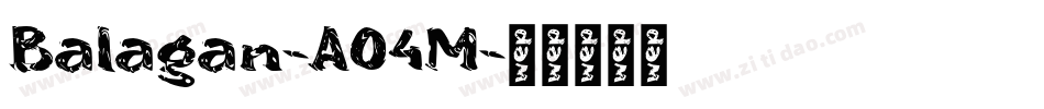 Balagan-A04M字体转换