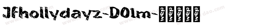 Jfhollydayz-D01m字体转换
