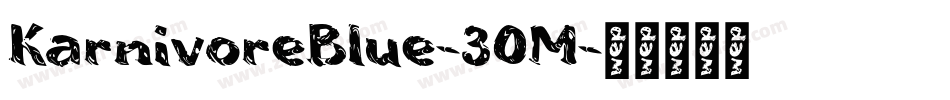 KarnivoreBlue-30M字体转换