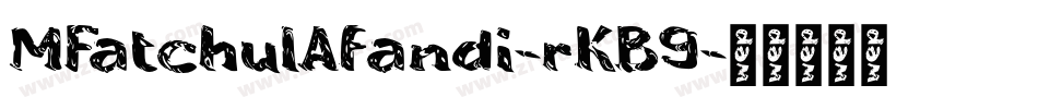 MFatchulAfandi-rKB9字体转换