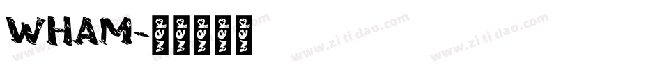 WHAM字体转换