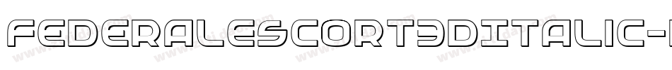 FederalEscort3DItalic-RWgo字体转换