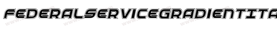 FederalServiceGradientItalic-3AeZ字体转换