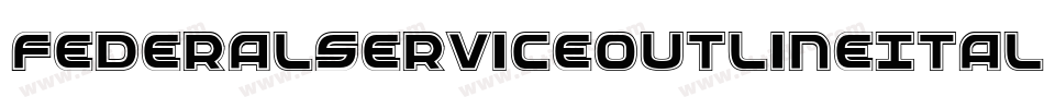 FederalServiceOutlineItalic-6ldM字体转换
