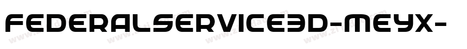 FederalService3D-Meyx字体转换