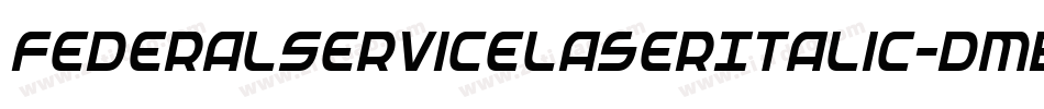 FederalServiceLaserItalic-DmBd字体转换