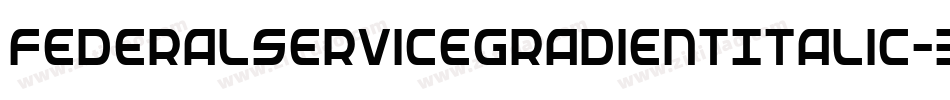 FederalServiceGradientItalic-3AeZ字体转换