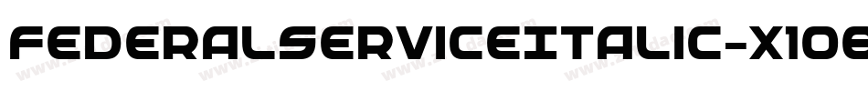 FederalServiceItalic-x1O8字体转换