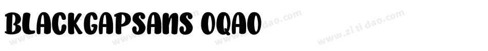 Blackgapsans-OqAo字体转换 Blackgapsans-OqAo字体转换