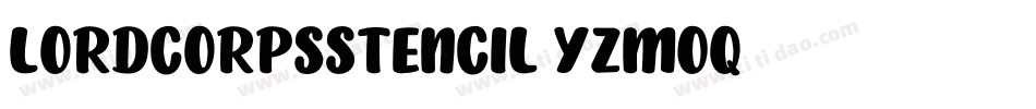 LordcorpsStencil-YzMOq字体转换 LordcorpsStencil-YzMOq字体转换