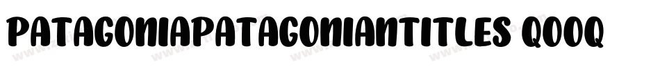 PatagoniapatagonianTitles-qoOq字体转换