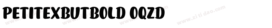 PetitexbutBold-OqZd字体转换