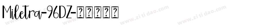 Miletra-96DZ字体转换