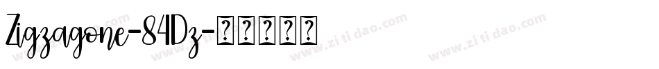 Zigzagone-84Dz字体转换 Zigzagone-84Dz字体转换