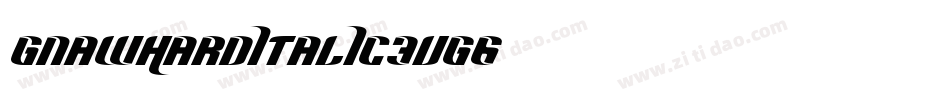 GnawHardItalic-3Vg6字体转换