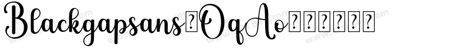 Blackgapsans-OqAo字体转换 Blackgapsans-OqAo字体转换