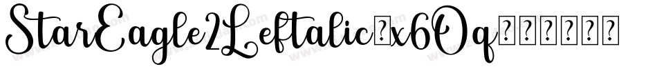 StarEagle2Leftalic-x6Oq字体转换 StarEagle2Leftalic-x6Oq字体转换